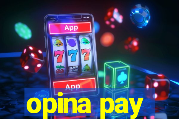 opina pay